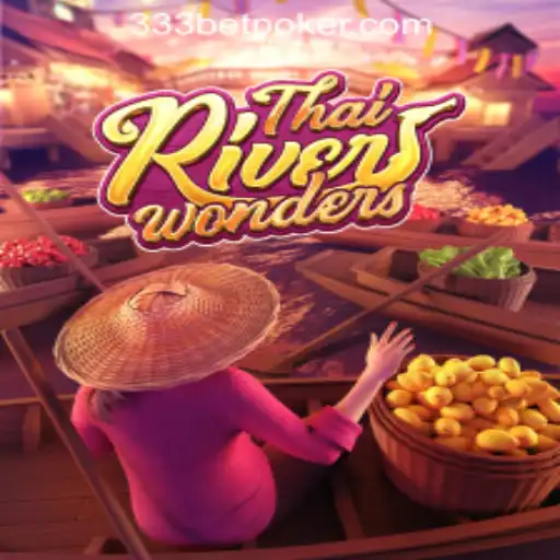 Exploring ThaiRiverWonders: A Thrilling Adventure with 333 Bet Rodadas Grátis in Brazil